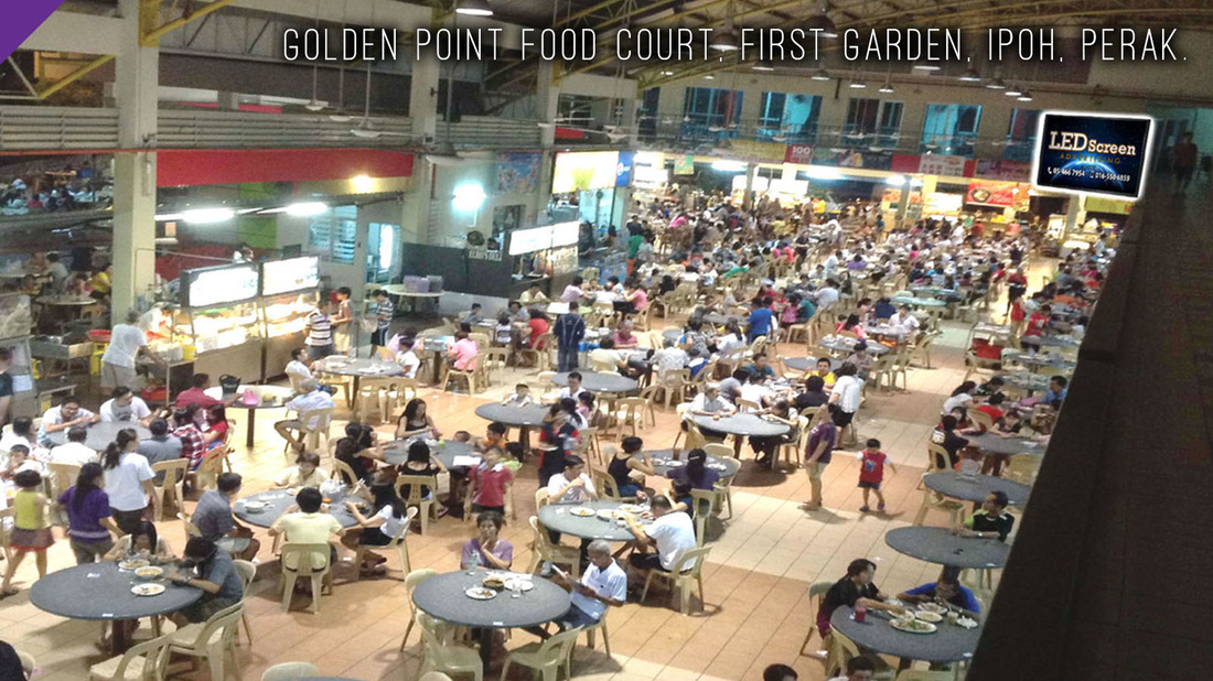 Golden Point Food Court First Garden LED Screen Advertising, Digital LED Billboard, Big TV Media Advertisement in Golden Point Food Court, First Garden, Ipoh, Perak, Malaysia. 